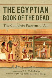 image of The Egyptian Book of the Dead: The Complete Papyrus of Ani