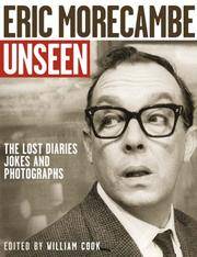 Unseen Eric Morecambe : The Lost Diaries, Jokes and Photographs