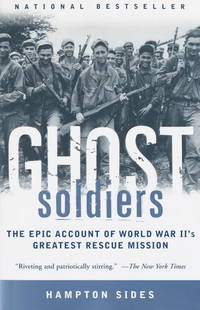 cover of Ghost Soldiers The Epic Account of World War II's Greatest Rescue Mission
