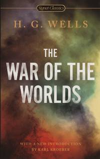 The War of the Worlds (Signet Classics) by Wells, H. G