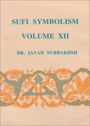 Sufi Symbolism: The Nurbakhsh Encyclopedia of Sufi Terminology, Spiritual States and Mystical Stations: Vol 12