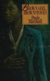 Brown Girl, Brownstones by Paule Marshall - 1982