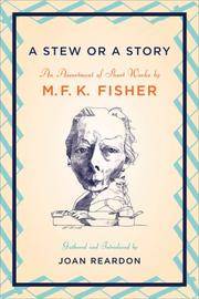 image of A Stew or a Story: An Assortment of Short Works