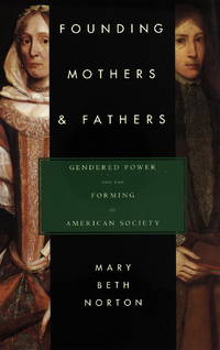 cover of Founding Mothers & Fathers: Gendered Power & the Forming of American Society