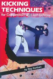 Kicking Techniques For Competition and Self-Defense