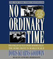 image of No Ordinary Time: Franklin and Eleanor Roosevelt, The Home Front in World War II