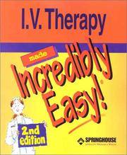 I.V. THERAPY MADE INCREDIBLY EASY, 2/ED
