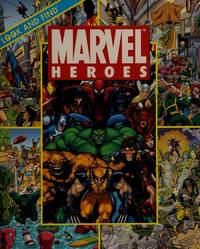 Look and Find: Marvel Heroes (Look and Find) by Caleb Burroughs; Editors of Publications International Ltd. [Editor]; Art Mawhinney [Illustrator]; - 2007-01-12