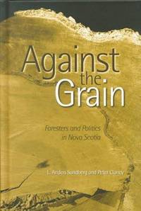 Against the Grain: Foresters and Politics in Nova Scotia