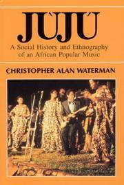 Juju:  A Social History and Ethnography of an African Popular Music