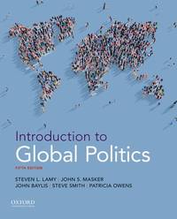 Introduction to Global Politics by Lamy, Steven L./ Masker, John S - 2018