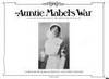 Auntie Mabel's War. An Account of her Part in the Hostilities of 1914-1918.