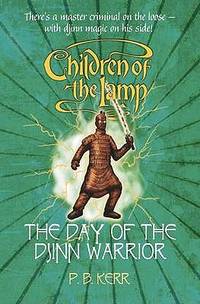 The Day of the Djinn Warrior (Children of the Lamp) (Children of the Lamp)