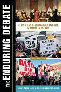 The Enduring Debate: Classic and Contemporary Readings in American Politics