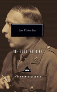 The Good Soldier: Introduction by Alan Judd and Max Saunders (Everyman&#039;s Library Contemporary Classics Series) by Ford Madox Ford; Alan Judd [Introduction]; Max Saunders [Introduction]; - 1991-10-15