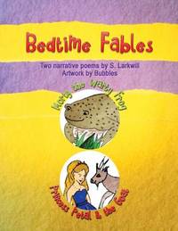 Bedtime Fables: Morty the Warty Frog and Princess Petal and the Goat