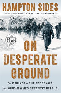 cover of On Desperate Ground: The Marines at The Reservoir, the Korean War's Greatest Battle