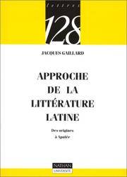 Approche de la littérature Latine. Des origines à Apulée.