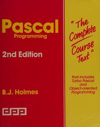 PASCAL Programming (Complete Course Texts)