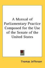 image of A Manual of Parliamentary Practice Composed for the Use of the Senate of the United States