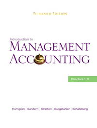 Introduction to Management Accounting : Ch&#039;s 1-17 by Schatzberg, Jeff, Stratton, William O., Horngren, Charles T., Burgstahler, Dave, Sundem, Gary L