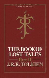 The Book Of Lost Tales Part II by J.R.R. Tolkien - 1988