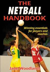 The Netball Handbook by Woodlands-Thompson, Jane