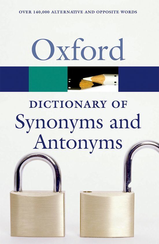 The Oxford Dictionary of Synonyms and Antonyms (Oxford Quick Reference) by Varios Autores