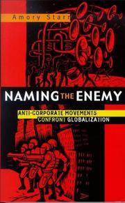 Naming the Enemy: Anti-Corporate Social Movements Confront Globalization