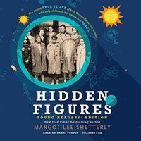 Hidden Figures: Young Readers' Edition by Shetterly, Margot Lee - 2016