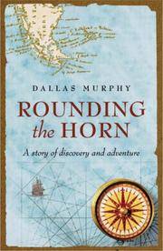 Rounding the Horn: A Story of Discovery and Adventure by Murphy, Dallas - 2005-04-07