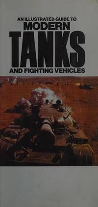 An Illustrated Guide to Modern Tanks and Fighting Vehicles (A Salamander book)