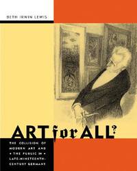 Art for All? The Collision of Modern Art and the Public in Late Nineteenth-Century Germany