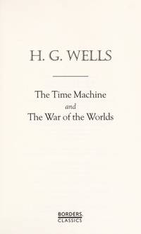 The Time Machine and The War of the Worlds (Borders Classics)