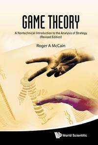 Game Theory : A Nontechnical Introduction to the Analysis of Strategy