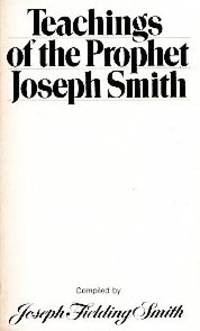 Teachings of the Prophet Joseph Smith