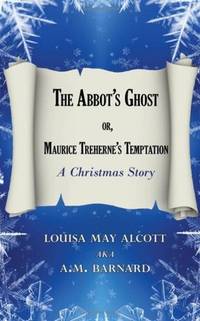 image of The Abbot's Ghost or, Maurice Treherne's Temptation