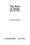 The Rock of Tanios by Amin Maalouf; Translator-Dorothy S. Blair - 1994-10