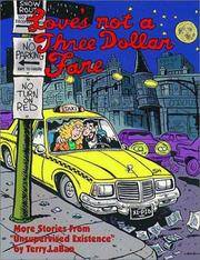 Love's Not a Three Dollar Fare: More Stories from Unsupervised Existence