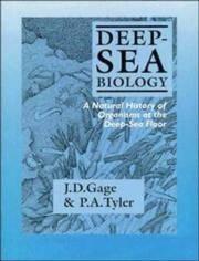 Deep-Sea Biology: A Natural History of Organisms at the Deep-Sea Floor