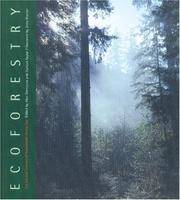 Ecoforestry: The Art and Science of Sustainable Forest Use