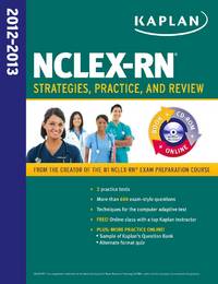 Kaplan NCLEX-RN 2012-2013 : Strategies, Practice, and Review
