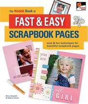 The Kodak Book Of Fast  Easy Scrapbook Pages