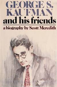 George S. Kaufman and His Friends