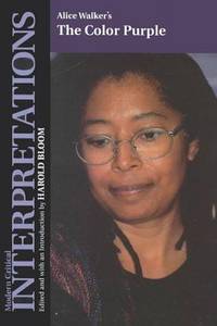 Alice Walker&#39;s The Color Purple (Bloom&#39;s Modern Critical Interpretations) - 