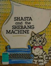 Shasta and the Shebang Machine by Oana, Katy D., Oana, Kay D - 1978-05-01