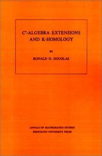 C* Algebra Extensions and K-Homology (Annals of Mathematics Studies) by Ronald G Douglas - Paperback - First edition - 1980 - from Common Crow Books (SKU: d007705)