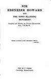 SIR EBENEZER HOWARD AND THE TOWN PLANNING MOVEMENT.