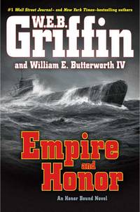 Empire and Honor (Honor Bound) by Griffin, W.E.B.; Butterworth IV, William E - 2012-12-31