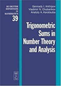 Trigonometric Sums In Number Theory And Analysis (De Gruyter Expositions in Mathematics)